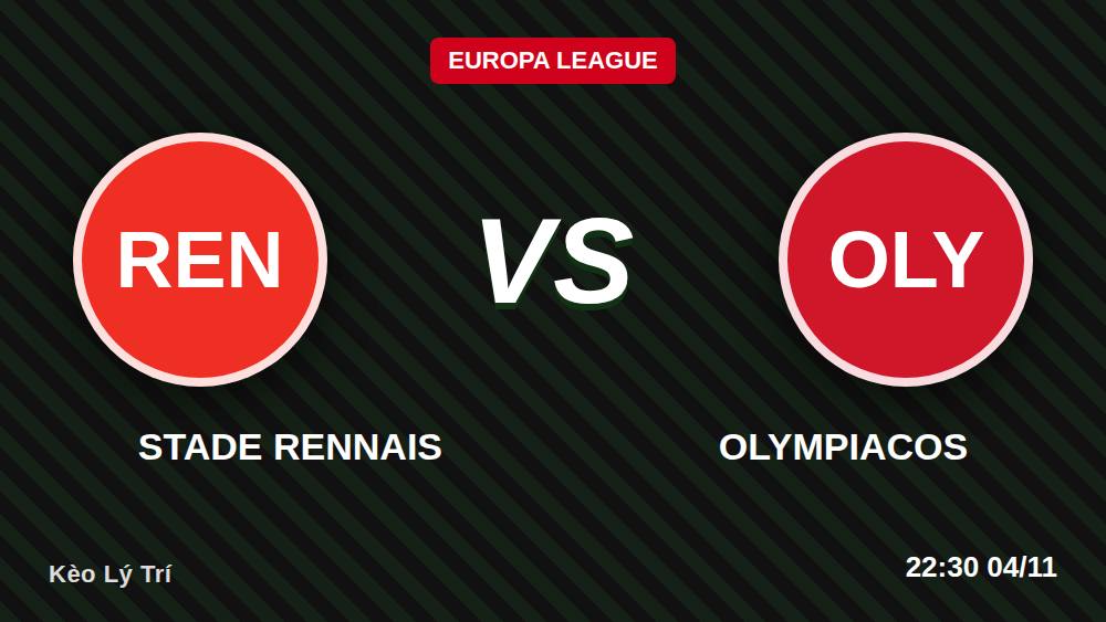 Rennes vs Olympiacos: Cửa +110 Có Thật Sự Là Kèo Thơm?